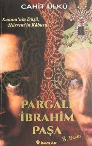 Pargalı İbrahim Paşa Kanuni'nin Düşü, Hürrem'in Kabusu