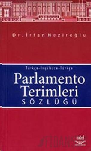 Parlamento Terimleri Sözlüğü Türkçe-İngilizce-Türkçe