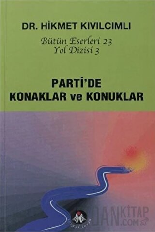 Parti’de Konaklar ve Konuklar - Yol Dizisi 3