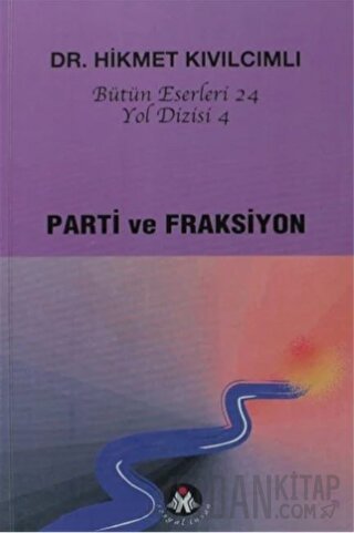 Parti ve Fraksiyon - Yol Dizisi 4