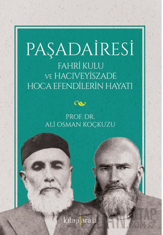Paşadairesi | Fahri Kulu ve Hacıveyiszade Hoca Efendilerin Hayatı