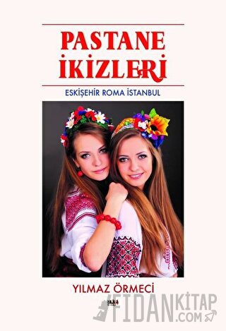 Pastane İkizleri - Eskişehir Roma İstanbul