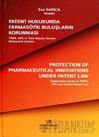 Patent Hukukunda Farmasötik Buluşların Korunması (Ciltli)