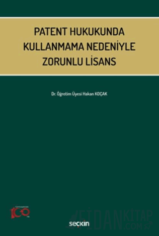Patent Hukukunda Kullanmama Nedeniyle Zorunlu Lisans