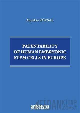 Patentability of Human Embryonic Stem Cells in Europe