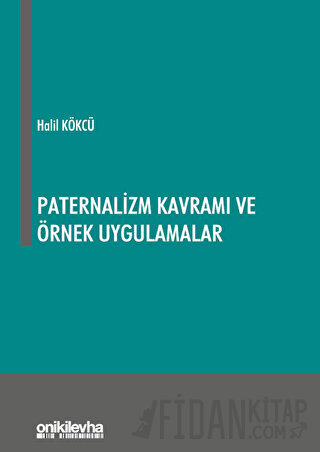 Paternalizm Kavramı ve Örnek Uygulamalar