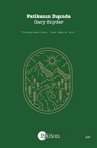 Patikanın Dışında / Seçilmiş Şiirler