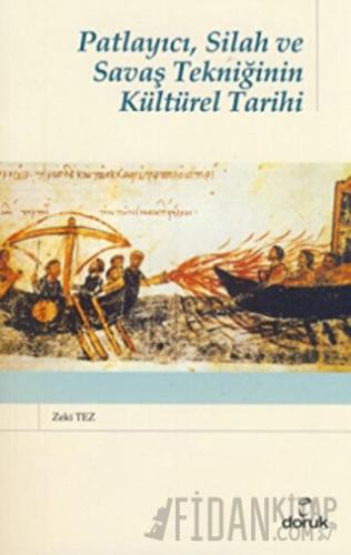 Patlayıcı, Silah ve Savaş Tekniğinin Kültürel Tarihi