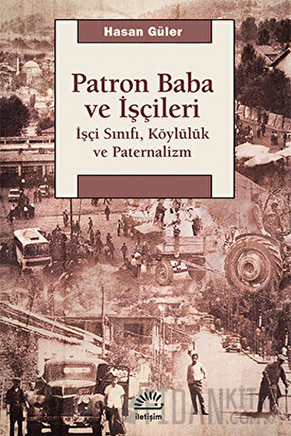 Patron Baba ve İşçileri