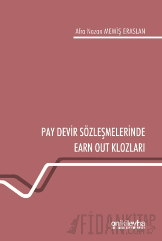 Pay Devir Sözleşmelerinde Earn Out Klozları Afra Nazan