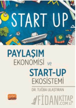 Paylaşım Ekonomisi ve Start-Up Ekosistemi Tuğba Ulaştıran