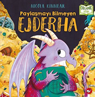 Paylaşmayı Bilmeyen Ejderha (Ciltli)