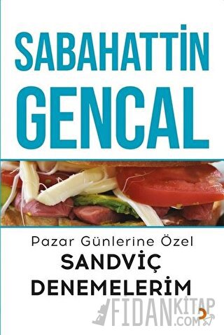 Pazar Günlerine Özel Sandviç Denemelerim