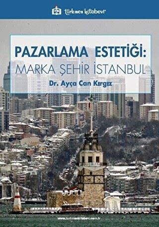 Pazarlama Estetiği: Marka Şehir İstanbul