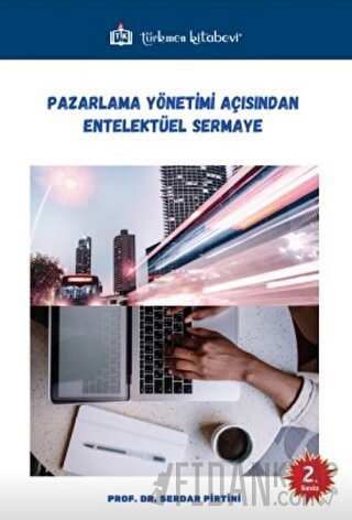 Pazarlama Yönetimi Açısından Entelektüel Sermaye
