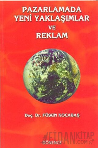 Pazarlamada Yeni Yaklaşımlar ve Reklam
