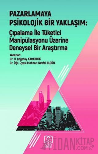 Pazarlamaya Psikolojik Bir Yaklaşım: Çıpalama ile Tüketici Manipülasyonu üzerine Deneysel Bir Araştırma