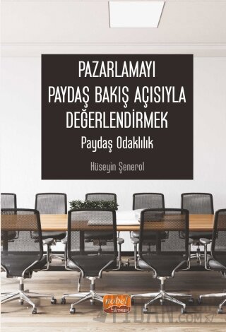 Pazarlamayı Paydaş Bakış Açısıyla Değerlendirmek