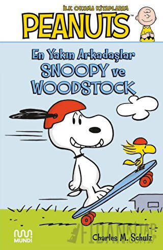Peanuts: En Yakın Arkadaşlar Snoopy ve Woodstock Charles M. Schulz