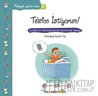 Pedagojik Öyküler Dizisi 27 - Telefon İstiyorum!