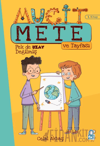 Pek de Uzay Değilmiş - Mucit Mete ve Tayfası - 3. Sınıf Hikaye Seti (1