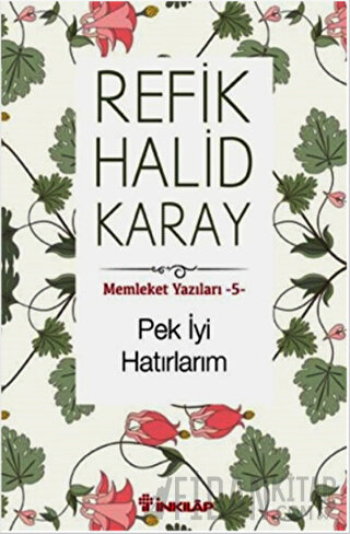 Pek İyi Hatırlarım - Memleket Yazıları 5