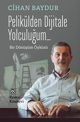 Pelikülden Dijitale Yolculuğum...