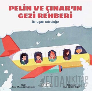 Pelin ve Çınar'ın Gezi Rehberi - İlk Uçak Yolculuğu