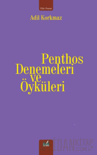 Penthos Denemeleri ve Öyküleri