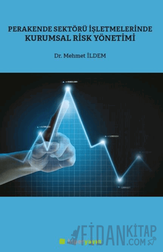Perakende Sektörü İşletmelerinde Kurumsal Risk Yönetimi