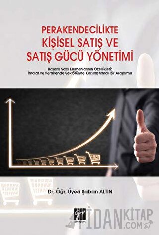 Perakendecilikte Kişisel Satış ve Satış Gücü Yönetimi