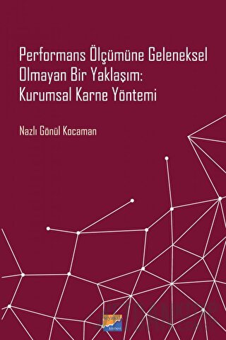Performans Ölçümüne Geleneksel Olmayan Bir Yaklaşım: Kurumsal Karne Yönetimi
