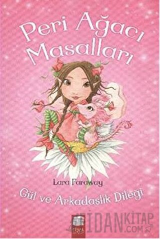 Peri Ağacı Masalları 1: Gül ve Arkadaşlık Dileği