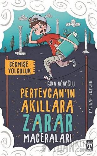 Pertevcan'ın Akıllara Zarar Maceraları - Geçmişe Yolculuk