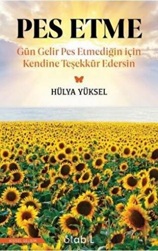 Pes Etme Hülya Yüksel