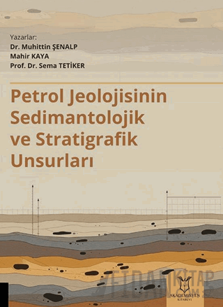 Petrol Jeolojisinin Sedimantolojik ve Stratigrafik Unsurları