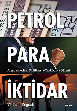 Petrol - Para - İktidar F. William Engdahl