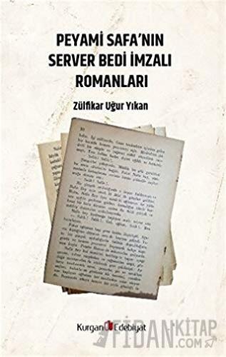 Peyami Safa’nın Server Bedı İmzalı Romanları