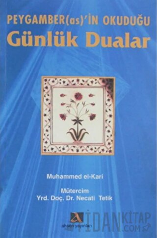 Peygamber(as)’in Okuduğu Günlük Dualar Muhammed El-Kari