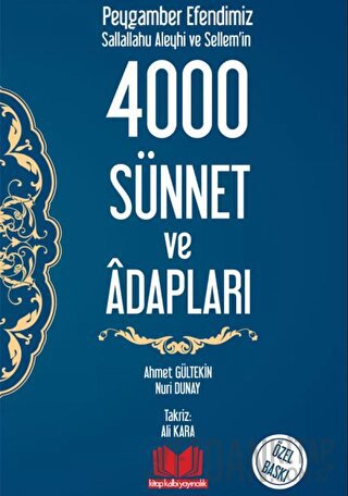 Peygamber Efendimizin 4000 Sünnet ve Adapları (Ciltli)