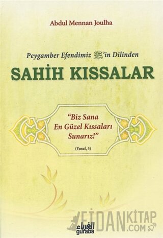 Peygamber Efendim'izin Dilinden Sahih Kıssalar