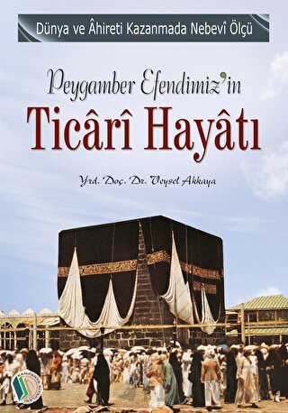 Peygamber Efendimiz'in Ticari Hayatı