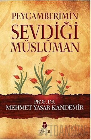 Peygamberimin Sevdiği Müslüman