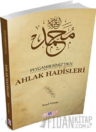 Peygamberimiz’den (s.a.v.) Ahlak Hadisleri