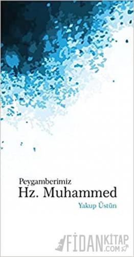 Peygamberimiz Hz. Muhammed