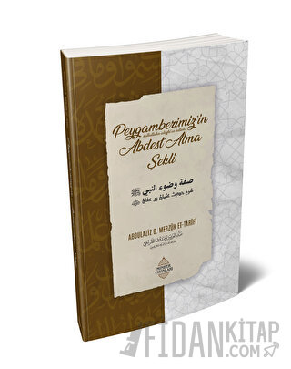 Peygamberimiz’in Abdest Alma Şekli