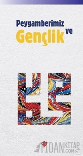 Peygamberimiz ve Gençlik