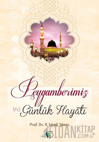 Peygamberimiz ve Günlük Hayatı