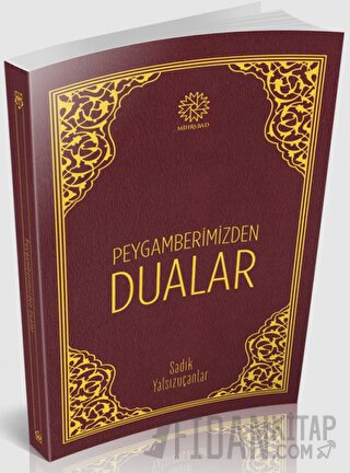 Peygamberimizden Dualar Sadık Yalsızuçanlar