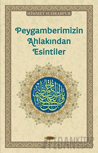 Peygamberimizin Ahlakından Esintiler